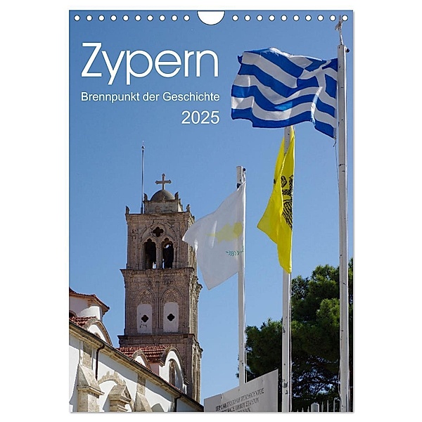 Zypern - Brennpunkt der Geschichte (Wandkalender 2025 DIN A4 hoch), CALVENDO Monatskalender, Calvendo, Berthold Werner