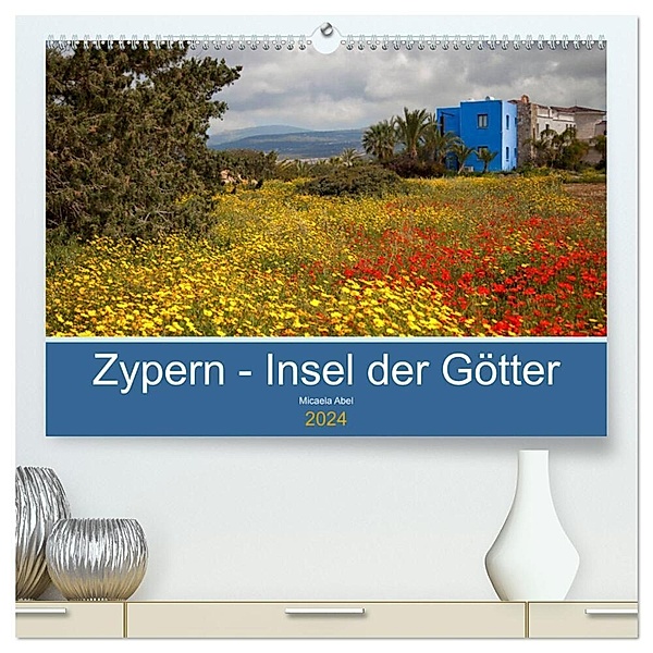 Zypern - Insel der Götter (hochwertiger Premium Wandkalender 2024 DIN A2 quer), Kunstdruck in Hochglanz, Micaela Abel