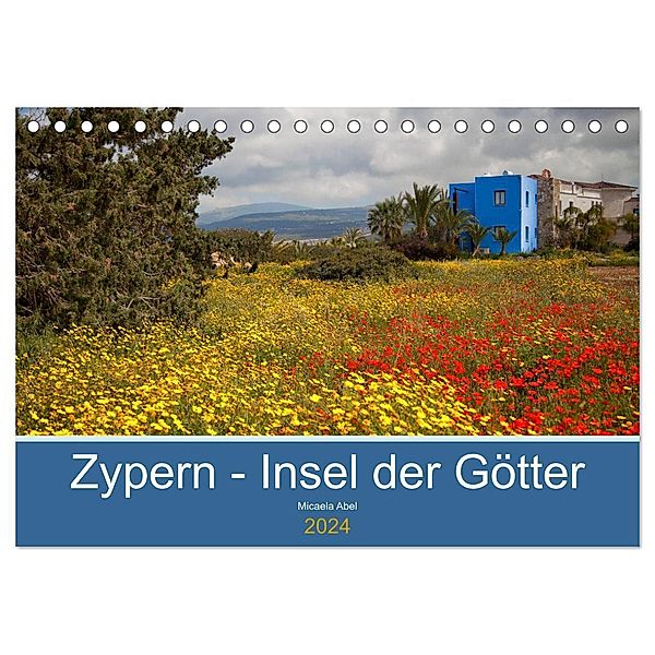 Zypern - Insel der Götter (Tischkalender 2024 DIN A5 quer), CALVENDO Monatskalender, Micaela Abel