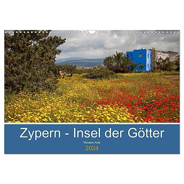 Zypern - Insel der Götter (Wandkalender 2024 DIN A3 quer), CALVENDO Monatskalender, Micaela Abel