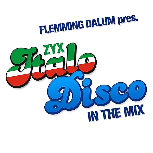 ZYX ITALO DISCO IN THE MIX, Flemming Dalum