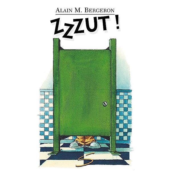 Zzzut ! / Soulieres editeur, Bergeron Alain M. Bergeron