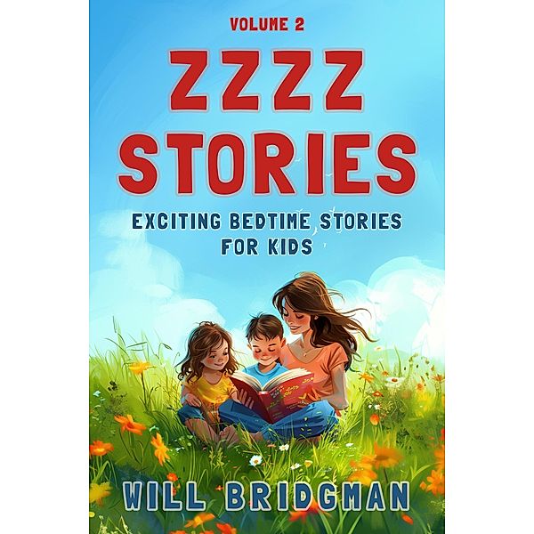 Zzzz Stories: Exciting Bedtime Stories for Kids / Zzzz Stories, Will Bridgman