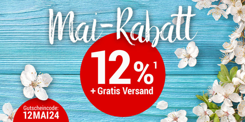 12% Mai Rabatt!