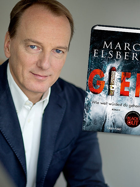 Marc Elsbergs neuer Roman "Gier - Wie weit würdest du gehen?"