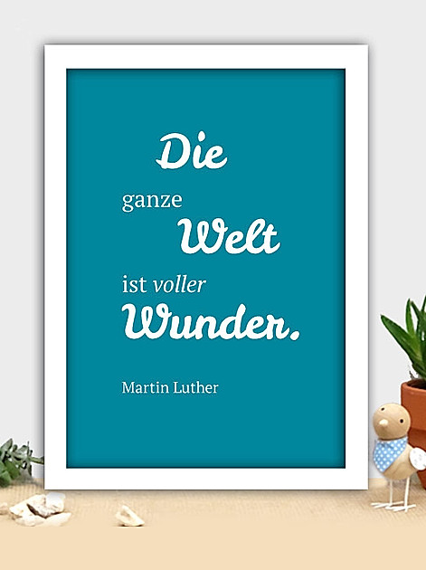 Die ganze Welt ist voller Wunder. Martin Luther
