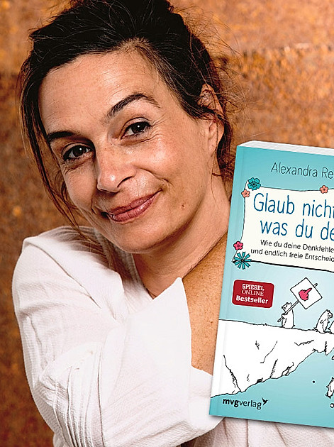 "Glaub nicht alles, was du denkst" heisst der neue Erfolgs-Ratgeber von Alexandra Reinwarth