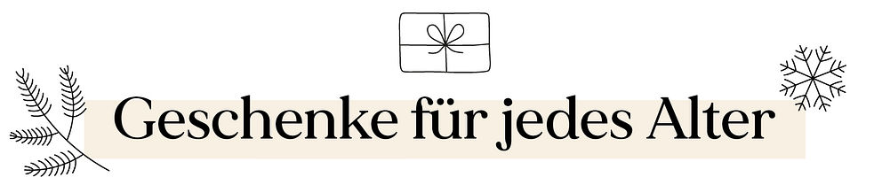 Geschenke für jedes Alter